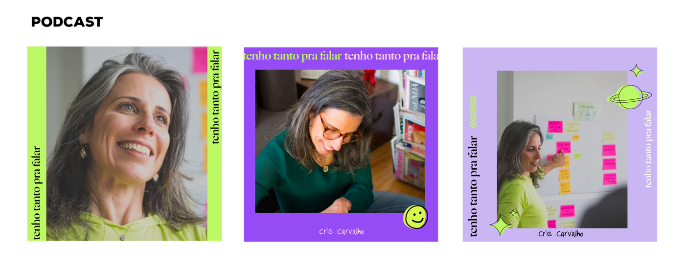 Podcast Instagram post templates: three photos of Cris Carvalho framed with lime green and purple colour blocks and the repeated line 'tenho tanto pra falar'
