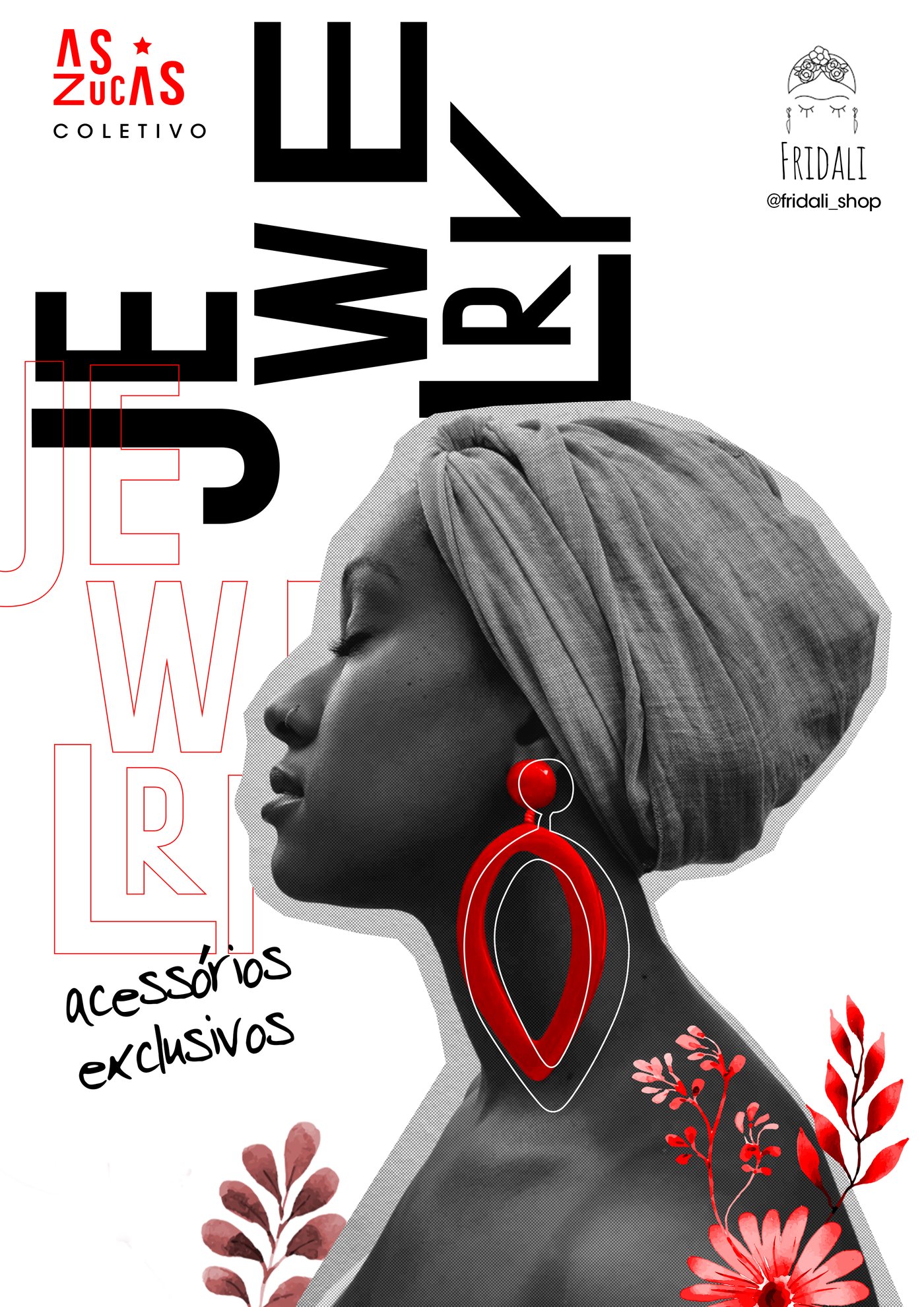 As Zucas Coletivo poster promoting Fridali jewelry, with a collaged portrait and hand-drawn type